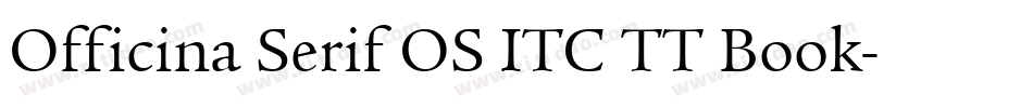 Officina Serif OS ITC TT Book字体转换